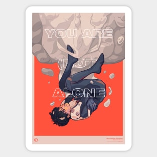 YOU ARE (NOT) ALONE Sticker